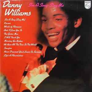 Danny Williams - I'm A Song - Sing Me mp3