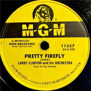 Larry Clinton And His Orchestra - Pretty Firefly / Walkin' Down A Country Road mp3