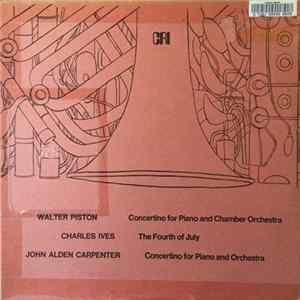 Walter Piston / Charles Ives / John Alden Carpenter - Piston: Concertino / Ives: Fourth Of July / Carpenter: Concertino mp3