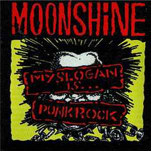 Moonshine - My Slogan Is... Punk Rock mp3