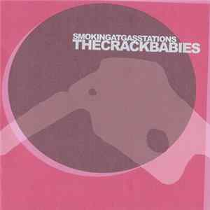 The Crack Babies - Smoking At Gas Stations mp3