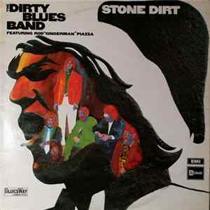 The Dirty Blues Band Featuring Rod "Gingerman" Piazza - Stone Dirt mp3