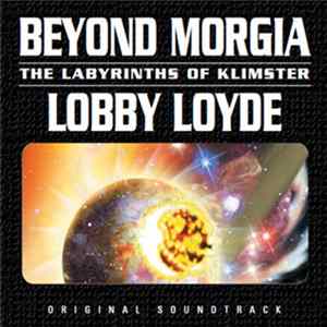 Lobby Loyde - Beyond Morgia: The Labyrinths Of Klimster mp3
