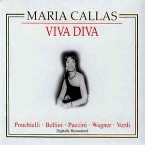 Maria Callas / Ponchielli • Bellini • Puccini • Wagner • Verdi - Viva Diva mp3