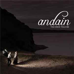 Andain - You Once Told Me mp3