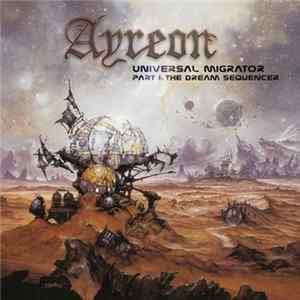 Ayreon - Universal Migrator Part 1: The Dream Sequencer mp3