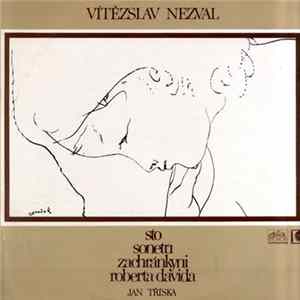Vítězslav Nezval, Jan Tříska - Sto Sonetů Zachránkyni Roberta Davida mp3
