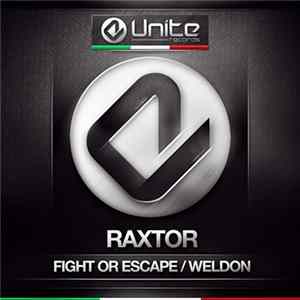 Raxtor - Fight Or Escape / Weldon mp3