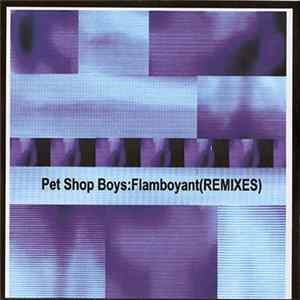 Pet Shop Boys - Flamboyant (Remixes) mp3