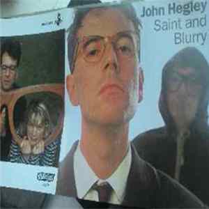 John Hegley - Saint And Blurry mp3
