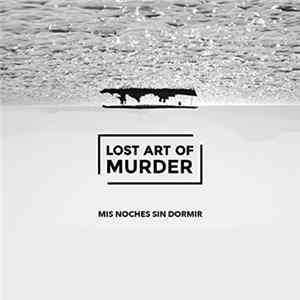 Lost Art of Murder - Mis Noches Sin Dormir mp3