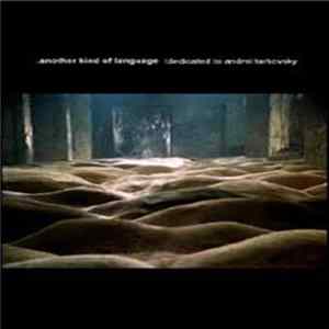 Various - Another Kind Of Language: Dedicated To Andrei Tarkovsky mp3