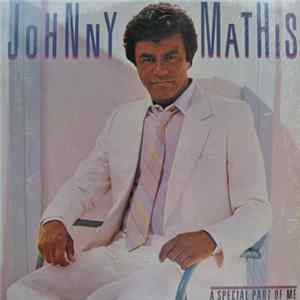 Johnny Mathis - A Special Part Of Me mp3