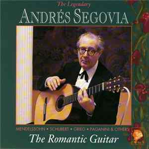 Andrés Segovia - The Segovia Collection (Vol. 9): The Romantic Guitar mp3