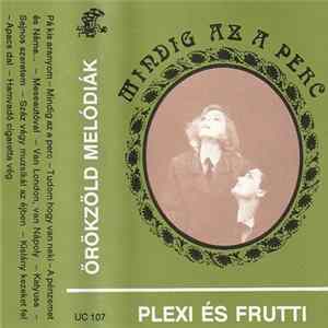 Plexi & Frutti - Mindig az a perc mp3