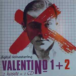 Valentino - 1+2 (2 Kasete = 1CD) mp3