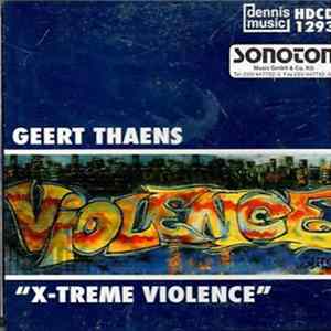 Geert Thaens - X-Treme Violence mp3