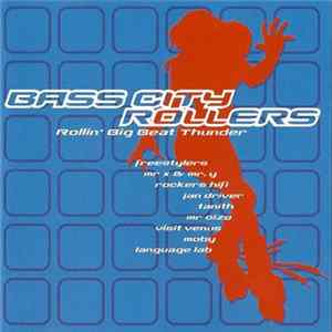 Various - Bass City Rollers: Rollin' Big Beat Thunder mp3