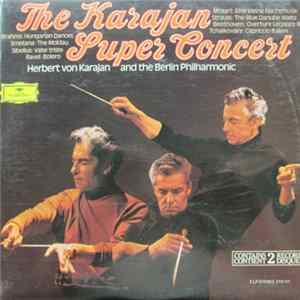 Herbert von Karajan And The Berlin Philharmonica - The Karajan Super Concert mp3