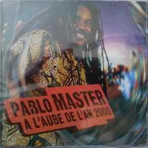Pablo Master - A L'Aube De L'An 2000 mp3