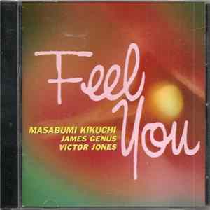 Masabumi Kikuchi, James Genus, Victor Jones - Feel You mp3
