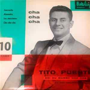 Tito Puente Et Son Orchestre - 10 - Roi Du Mambo Cha Cha mp3