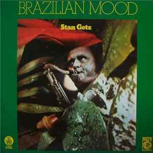 Stan Getz - Brazilian Mood mp3