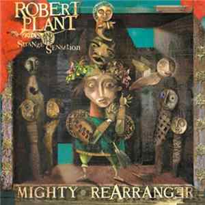 Robert Plant And The Strange Sensation - Mighty Rearranger mp3