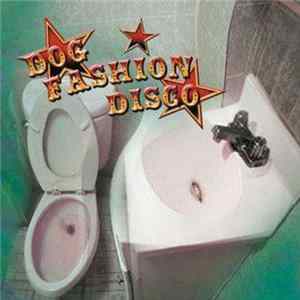 Dog Fashion Disco - Committed To A Bright Future mp3