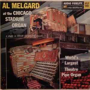 Al Melgard - At The Chicago Stadium Organ mp3