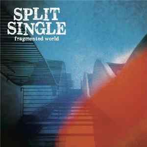 Split Single - Fragmented World mp3