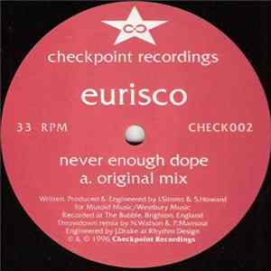 Eurisco - Never Enough Dope mp3