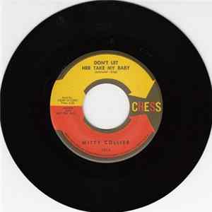 Mitty Collier - Don't Let Her Take My Baby / I Dedicate My Life To You mp3