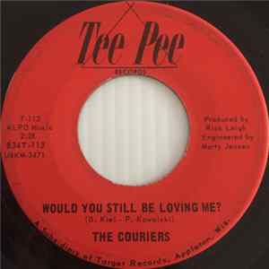 The Couriers - Would You Still Be Loving Me? mp3