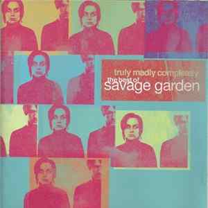 Savage Garden - Truly Madly Completely: The Best Of Savage Garden mp3