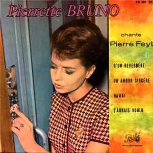 Pierrette Bruno - Chante Pierre Feyt mp3
