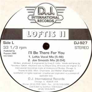 Loftis II - I'll Be There For You mp3