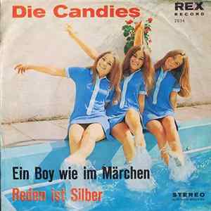 Die Candies - Ein Boy Wie Im Märchen / Reden Ist Silber mp3