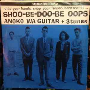 Shoo-Be-Doo-Be Oops - Anoko Wa Guitar mp3