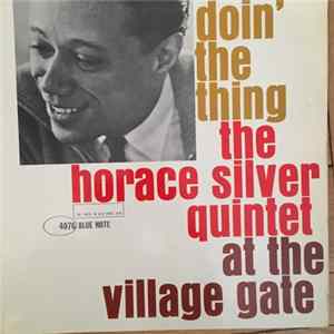 The Horace Silver Quintet - Doin' The Thing - At The Village Gate mp3