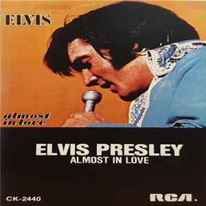 Elvis Presley - Almost In Love mp3