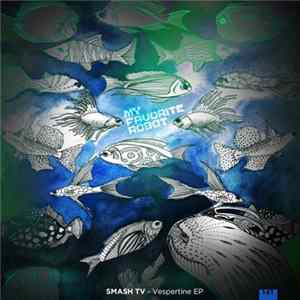 Smash TV - Vespertine EP mp3