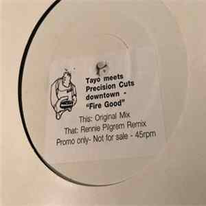 Tayo Meets Precision Cuts Downtown - Fire Good mp3