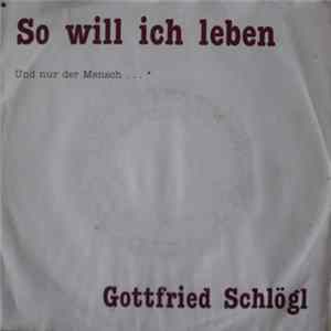 Gottfried Schlögl - So Will Ich Leben mp3