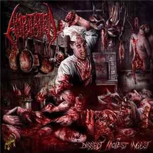 Amputated - Dissect Molest Ingest mp3