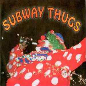 Subway Thugs - Subway Thugs mp3