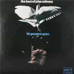 John Coltrane - The Best Of John Coltrane - His Greatest Years mp3