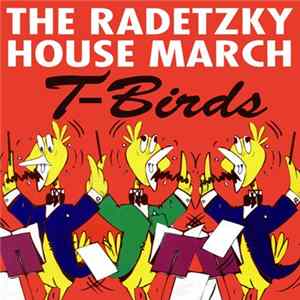 T-Birds - The Radetzky House March mp3