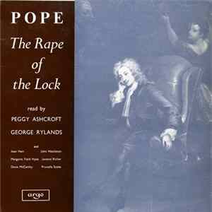 Alexander Pope - Peggy Ashcroft, George Rylands and Joan Hart, John Nettleton, Margaret Field Hyde, Janette Richer, Denis McCarthy, Prunella Scales - The Rape Of The Lock mp3