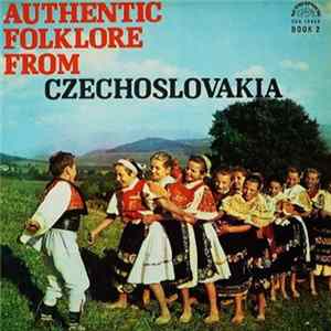 Various - Authentic Folklore From Czechoslovakia 2 - Moravský Autentický Folklór mp3